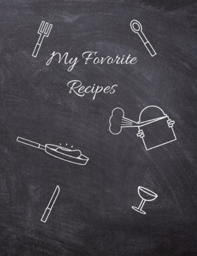 Favorite Recipes, Recip to Write in, 115 Pages, (8.5″x11″) by Publishing, Pab…