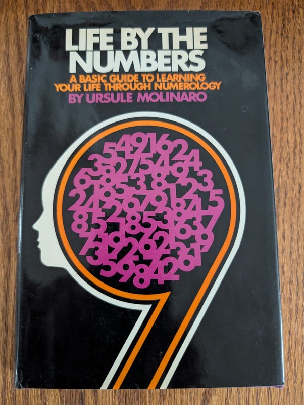Life by the Numbers (Numerology) – Ursule Molinaro (1st/1st) William Morrow 1971