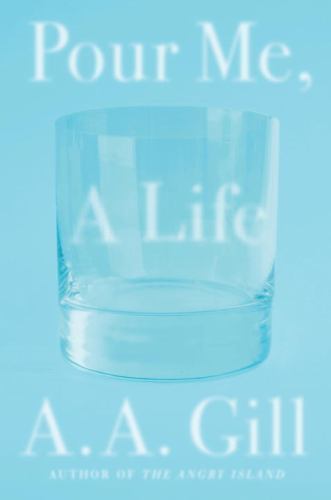 Pour Me, a Life, Gill, A.A., Very Good Book