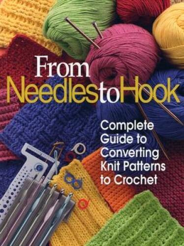 From Needles to Hook: Complete Guide to Converting Knit Patterns to – GOOD