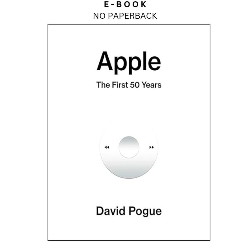 Apple: The First 50 Years, David Pogue 2026
