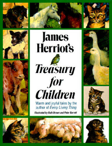 James Herriot’s Treasury for Children: Warm and Joyful Tales by the – VERY GOOD