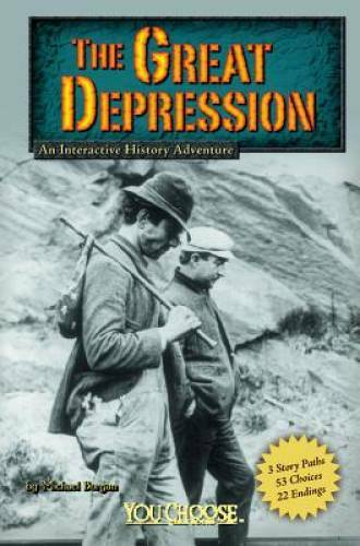 The Great Depression: An Interactive History Adventure (You Choose: Histo – GOOD