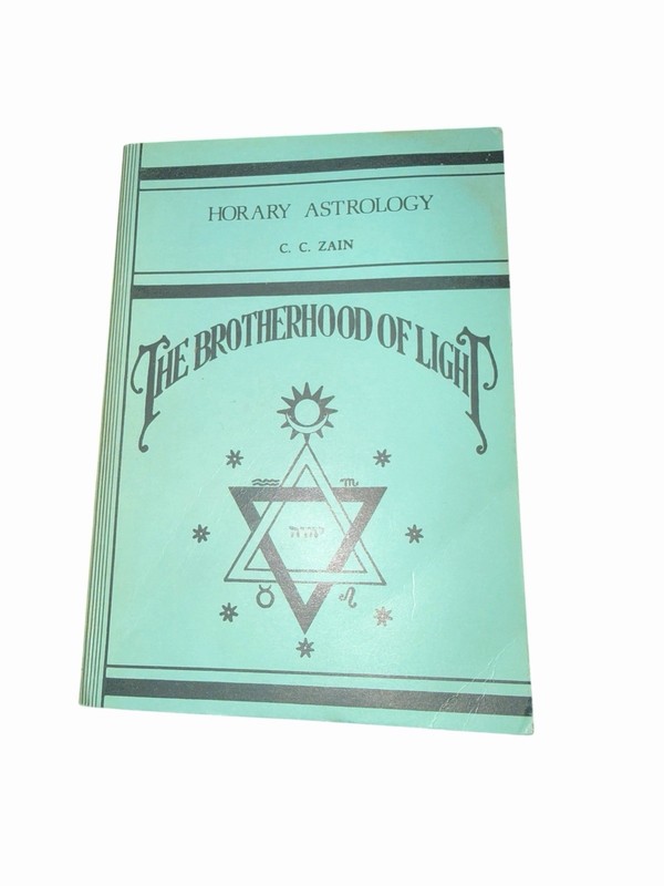 Spiritual Astrology – Brotherhood of Light – C. C. Zain – 1973 Reprint