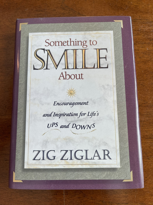 Zig Ziglar Something ELSE to Smile About 1999 Hardback With Dust Jacket