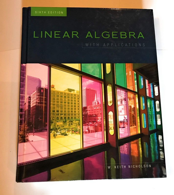 Linear Algebra with Applications – hardcover W. Keith Nicholson