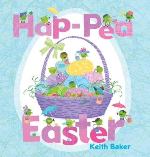 Keith Baker Hap-Pea Easter (Hardback) Peas Series