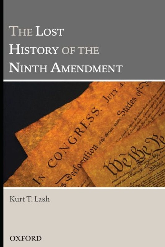 The Lost History of the Ninth Amendment by Kurt T. Lash (English) Hardcover Book