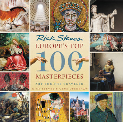 Europe’s Top 100 Masterpieces: Art for the Traveler (Rick Steves) – GOOD