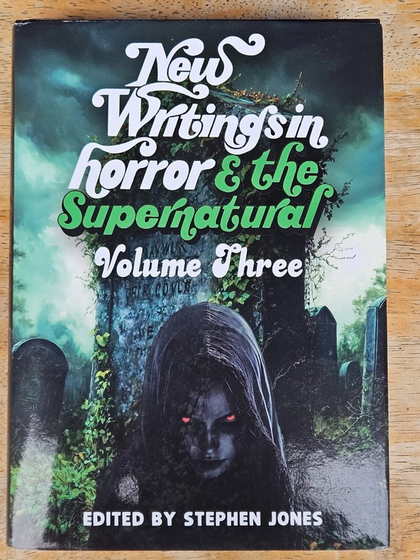 NEW WRITINGS IN HORROR & SUPERNATURAL VOLUME 3 [JHC] BY Stephen Jones HARDCOVER