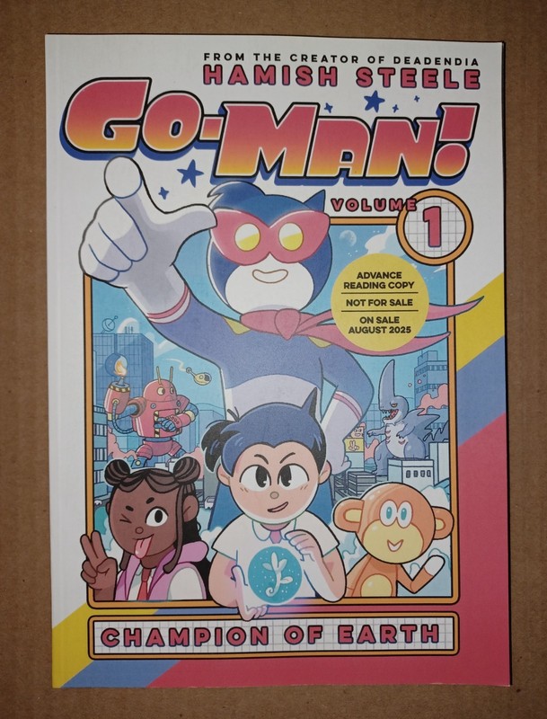 Go-Man! Vol 1 Champion of Earth by Hamish Steele; Advance Reading Copy
