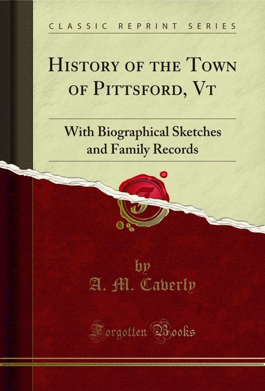 History of the Town of Pittsford, Vt (Classic Reprint)