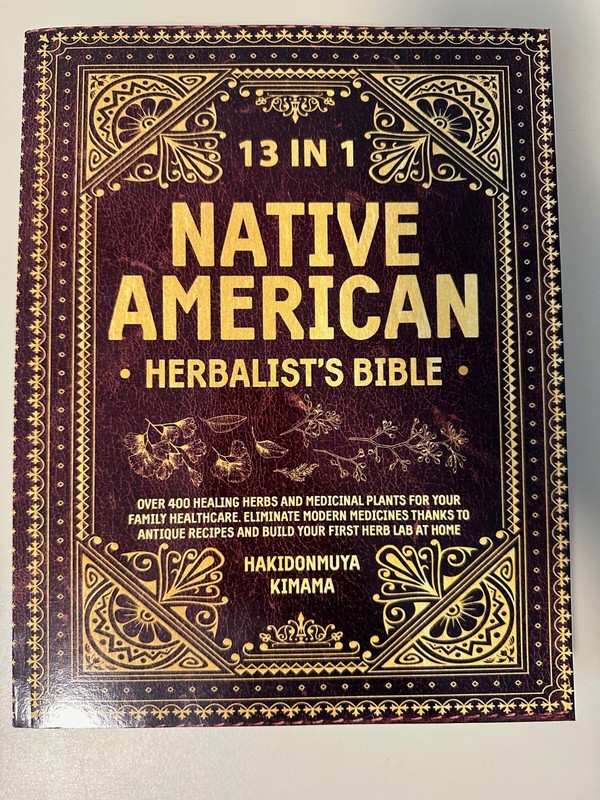 13 in 1 Native American Herbalist’s Bible By Hakidonmuya Kimama 2022 Edition