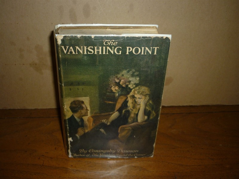 Coningsby Dawson. The Vanishing Point. 1st ed. 1922. Good in a fair G&D jacket.