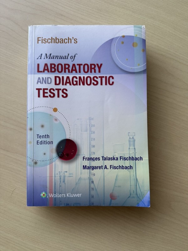 Fischbach’s a Manual of Laboratory and Diagnostic Tests 10th ededition