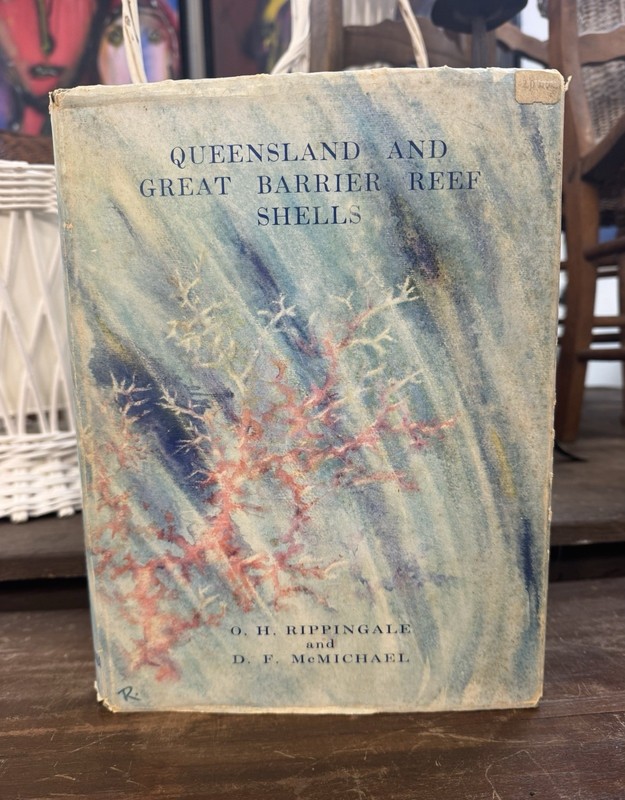 Queensland And Great Barrier Reef Shells By Rippingale & McMichael 1st Ed w/ DJ