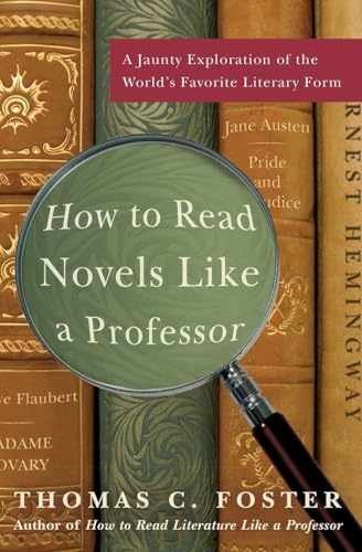 How to Read Novels Like a – Paperback, by Foster Thomas C. – Very Good j