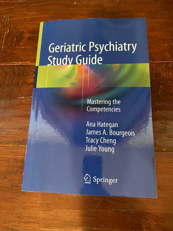 Geriatric Psychiatry Study Guide : Mastering the Competencies – NEW – PB