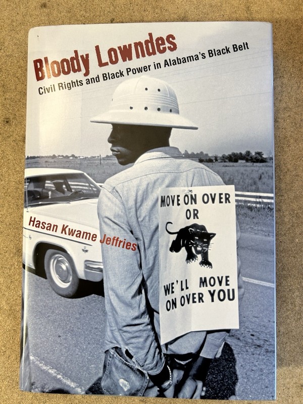 BLOODY LOWNDES CIVIL RIGHTS AND BLACK POWER First Ed.; Hardbackll