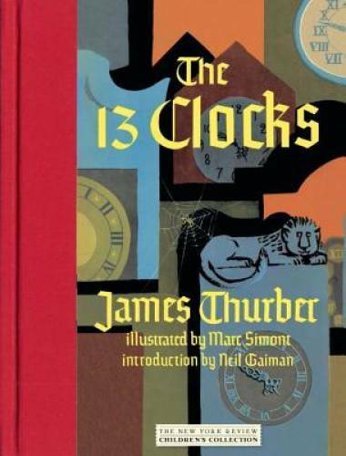 The 13 Clocks – Hardcover By Thurber, James – GOOD