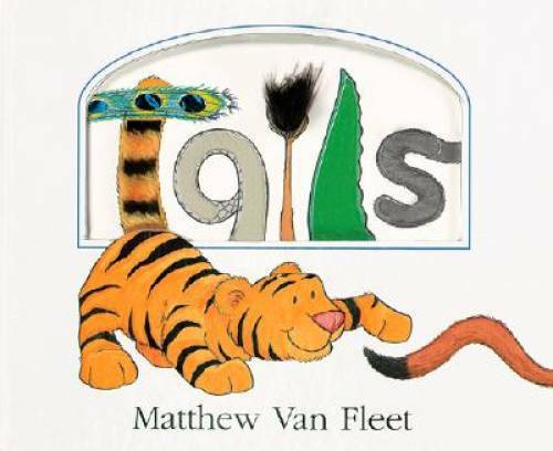 Tails – Board book By Van Fleet, Matthew – GOOD