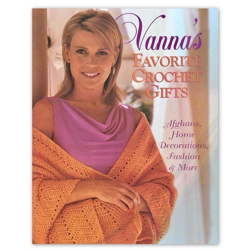 Vanna’s Favorite Crochet Gifts, Crochet Patterns, $14.95, UPC:9780848724528