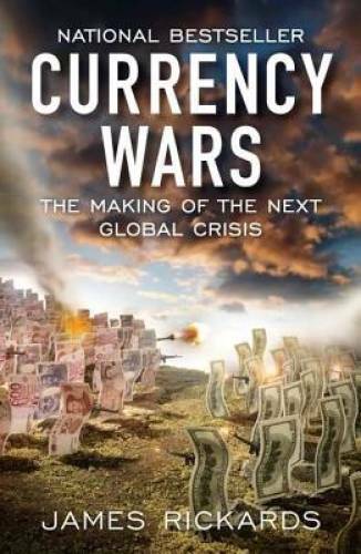 Currency Wars: The Making of the Next Global Crisis – Paperback – GOOD