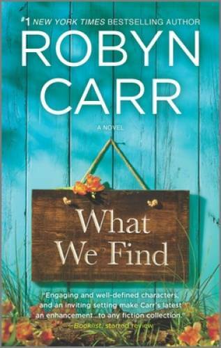 What We Find (Sullivan’s Crossing) – Mass Market Paperback By Carr, Robyn – GOOD