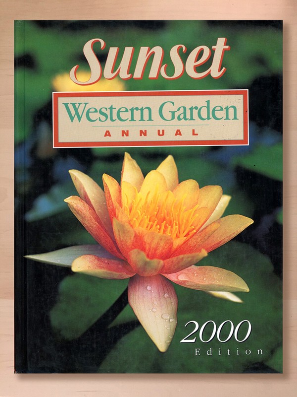 Sunset Western Garden Annual 2000 by Sunset; Hardbound: 352 Pages, VG Condition