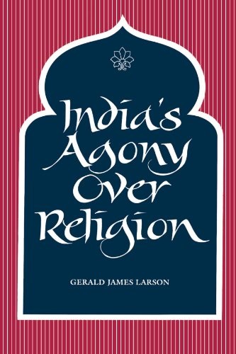 INDIA’S AGONY OVER RELIGION (SUNY SERIES IN RELIGIOUS By Gerald James Larson VG+