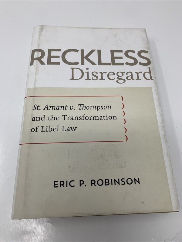 Reckless Disregard St. Amant V. Thompson and the Transformation of Libel Law