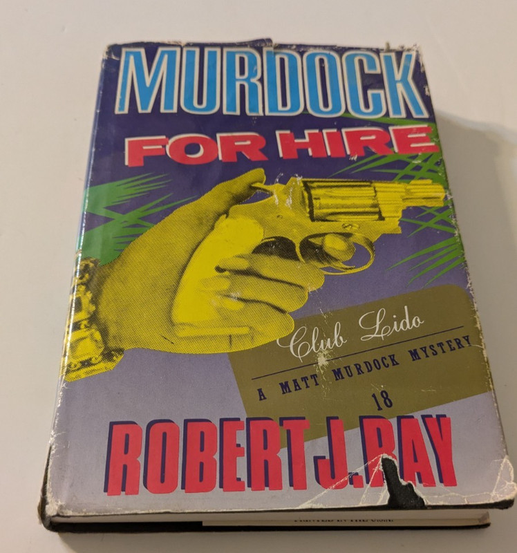 Murdock for Hire by Robert J. Ray 1st Edition 1st Printing HC-DJ