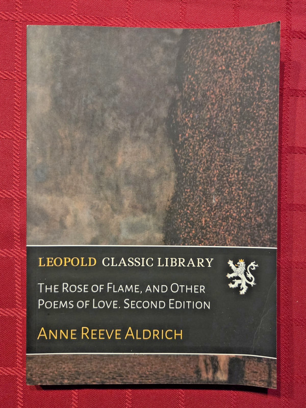 The Rose of Flame, and Other Poems, Anne Reeve Aldrich, Paperback 2021