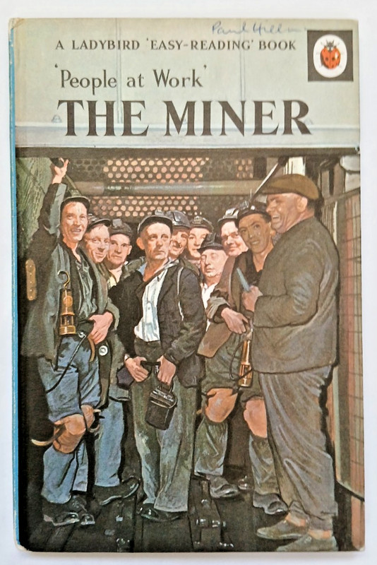 Ladybird The Miner 1968, People at Work book (606B), 2/6, Tally 200, Gd+ cond