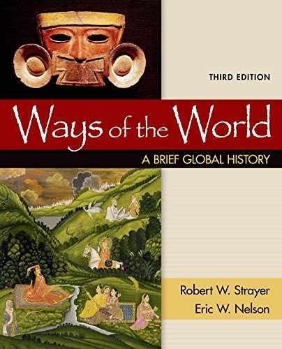 Ways of the World: A Brief Global – Paperback, by Strayer Robert W.; – Very Good