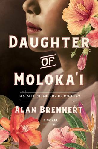 Daughter of Moloka’i – Hardcover By Brennert, Alan – GOOD