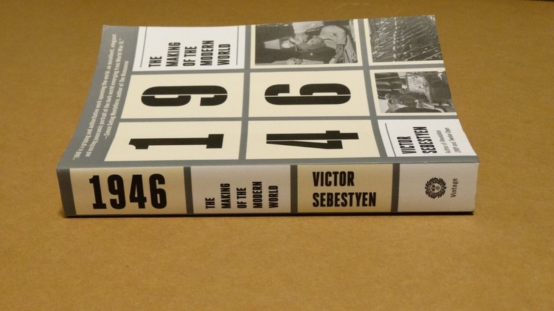 1946 : The Making of the Modern World Paperback Book By Victor Sebestyen gallery