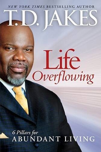 Life Overflowing, 6-in-1: 6 Pillars for Abundant Living – Paperback – VERY GOOD