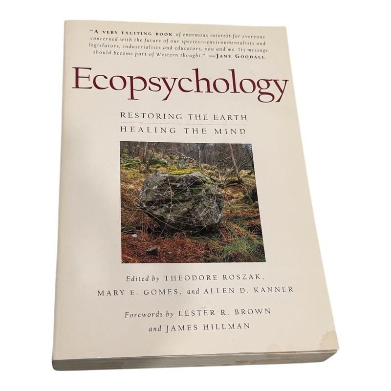 Ecopsychology Restoring Earth Healing the Mind Roszak Gomes Kanner Paperback