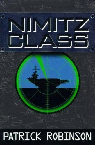 Nimitz Class; Arnold Morgan, Book 1 – 0060187557, hardcover, Patrick Robinson