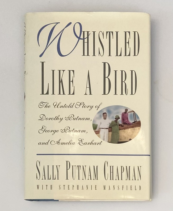 ‘Whistled Like a Bird’ by Sally Putnam Chapman, 1997 1st Printing HC/DJ – SIGNED