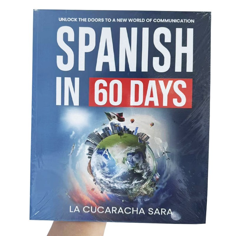 Spanish in 60 Days: The Language Learning Workbook to Help You Speak Just USA