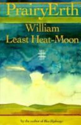 PrairyErth by William Least Heat-Moon