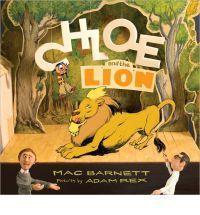 Chloe and the Lion – hardcover, 1423113349, Mac Barnett