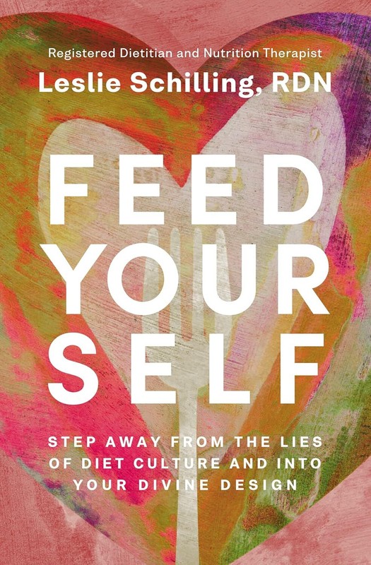 Feed Yourself: Step Away from the Lies of Diet Culture and into Your Divine Desi