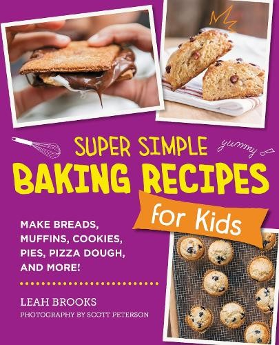 Leah Brooks Super Simple Baking Recipes for Kids (Paperback)