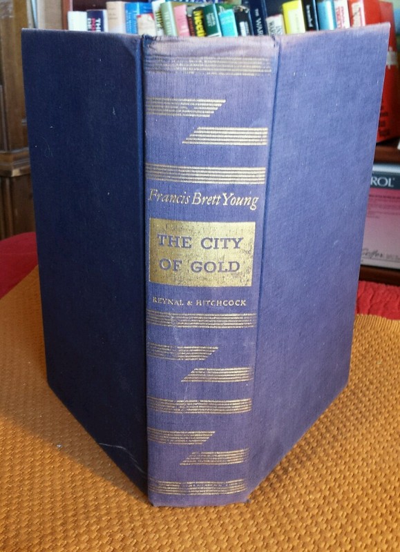 The City of Gold by Francis Brett Young 1939 Hardcover Vintage