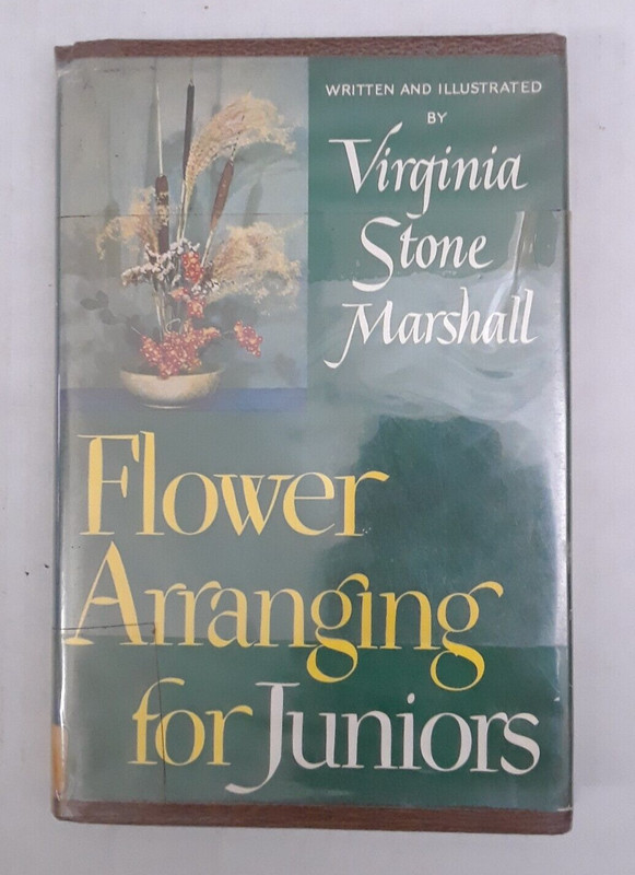 Flower Arranging for Juniors; by Marshall Hardcover w/Jacket Library Copy