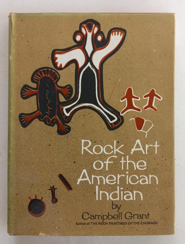 ROCK ART OF THE AMERICAN INDIAN by Campbell Grant 1967 Hardcover