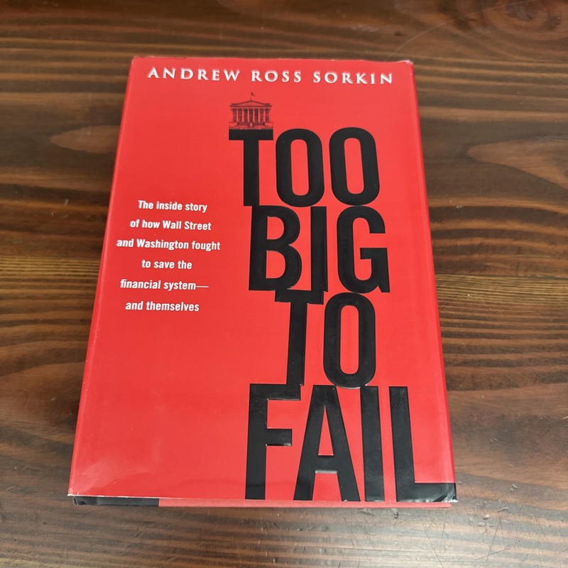 SIGNED. TOO BIG TO FAIL ANDREW SORKIN, SIGNED 1ST ED/1ST PRINTING 2009 W/DJ-EUC